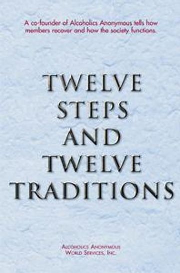 Twelve Steps and Twelve Traditions
