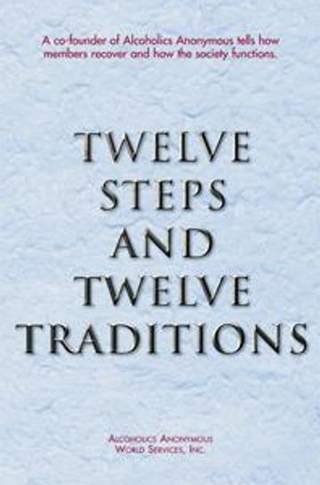 Twelve Steps and Twelve Traditions