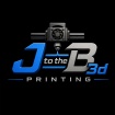 J to the B 3D Printing