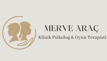 UZM. KLİNİK PSİKOLOG 
MERVE ARAÇ