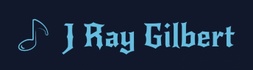 J Ray Gilbert