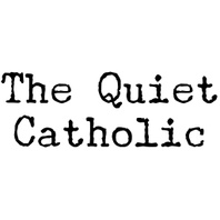 The Quiet Catholic