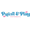 Parent and Play Pathways
