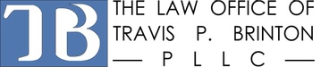 The Law Office of
Travis P. Brinton, PLLC 