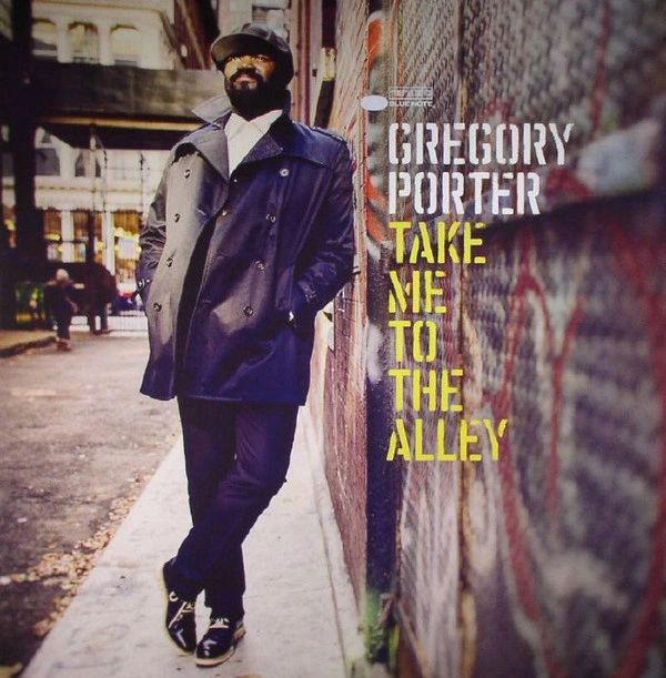 Take Me To The Alley (2016)
Gregory Porter