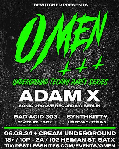BEWITCHED PRESENTS - OMEN - TECHNO PARTY SERIES 001 - W/ ADAM X
AT THE NEW CREAM - 06.08.24