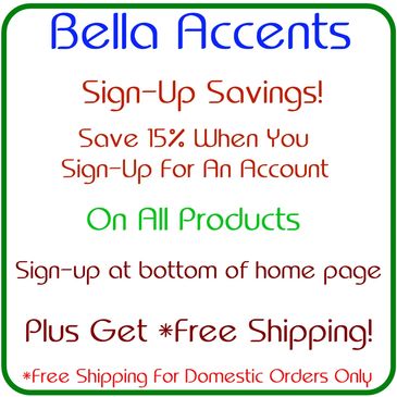 Bella Accents Email Sign-Up 15% discount coupon.