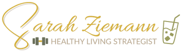 Sarah Ziemann - 
Healthy Living Strategist