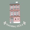 Knowing NOLA