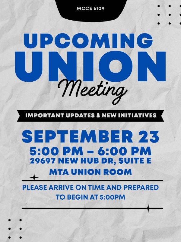 Union meeting on September 23 from 5-6 PM at MTA Union Room.