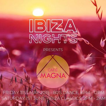 Promotional image from the event Cafe Magna presents Ibiza Nights in south Bristol