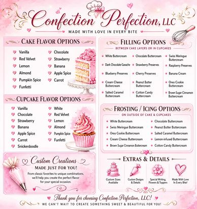 Confection Perfection offers diverse cake, cupcake, filling, and frosting flavors with custom creations made with love.
