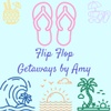 Flip Flop Getaways by Amy