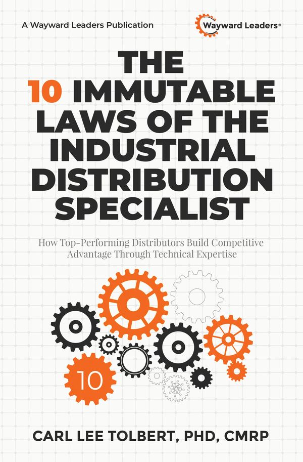 Book cover: 10 Immutable Laws of the Industrial Distribution Specialist by Carl Lee Tolbert.