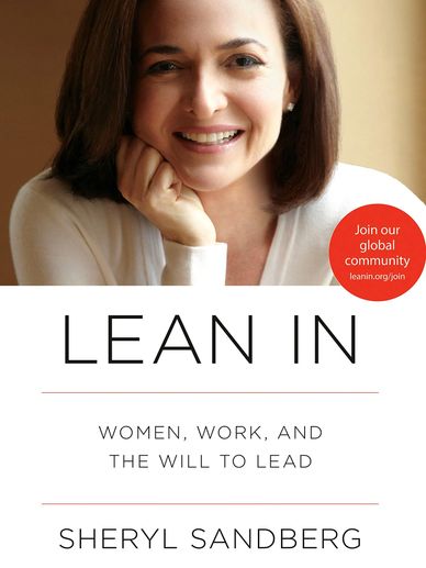 Lean In: Women, Work, and the Will to Lead by Sheryl Sandberg