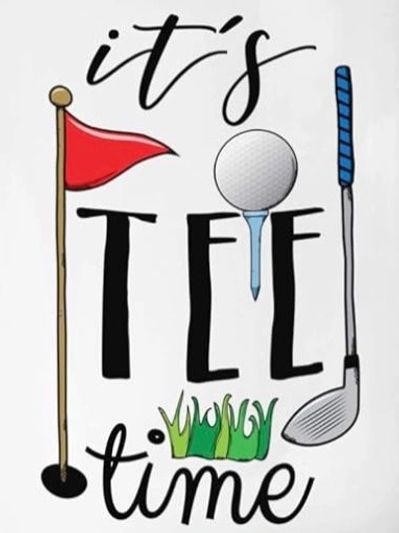Graphic design saying 'It's Tee Time' with golf elements.