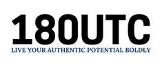 180UTC - Live Your Authentic Potential Boldly