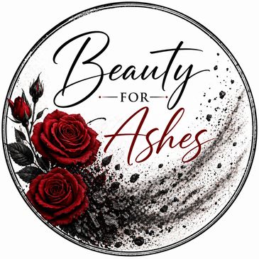 Logo with red roses and ashes, text 'Beauty for Ashes'.