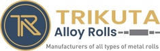 Trikuta Alloy Rolls