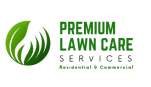 PREMIUM LAWN CARE SERVICES RESIDENTIAL & COMMERCIAL
