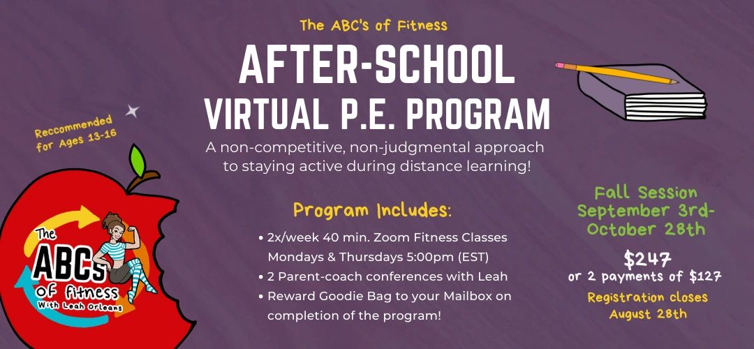 After-school virtual P.E. program for teens ages 13-16 with twice-weekly Zoom fitness classes.