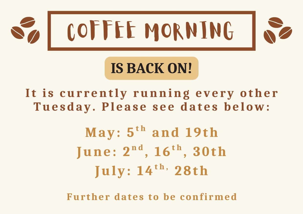Announcement of coffee morning event dates every other Tuesday.