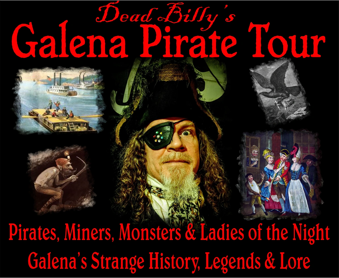 Dead Billy's Galena, Illinois Pirate Tour, History of Miners. Pirates ...