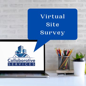Collaborative Services offers a virtual site survey to accurately size and price your needs.