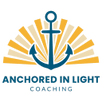 Anchored in Light Coaching LLC