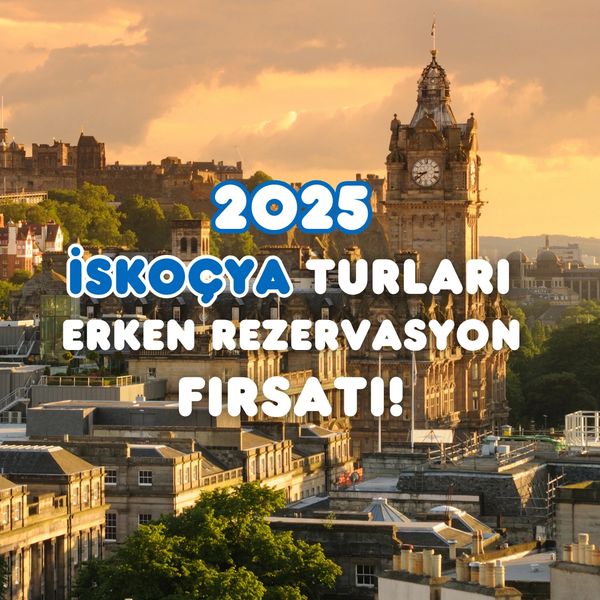 iskocya turları erken rezervasyon