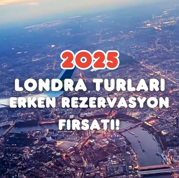 londra turları erken rezervasyon