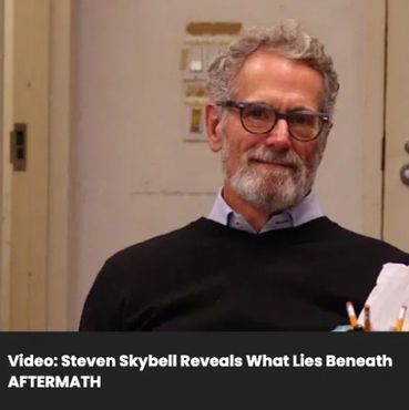 Broadway World Video: Steven Skybell Reveals What Lies Beneath AFTERMATH
The limited 24-performance 