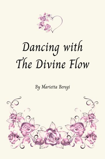 Dancing with The Divine Flow