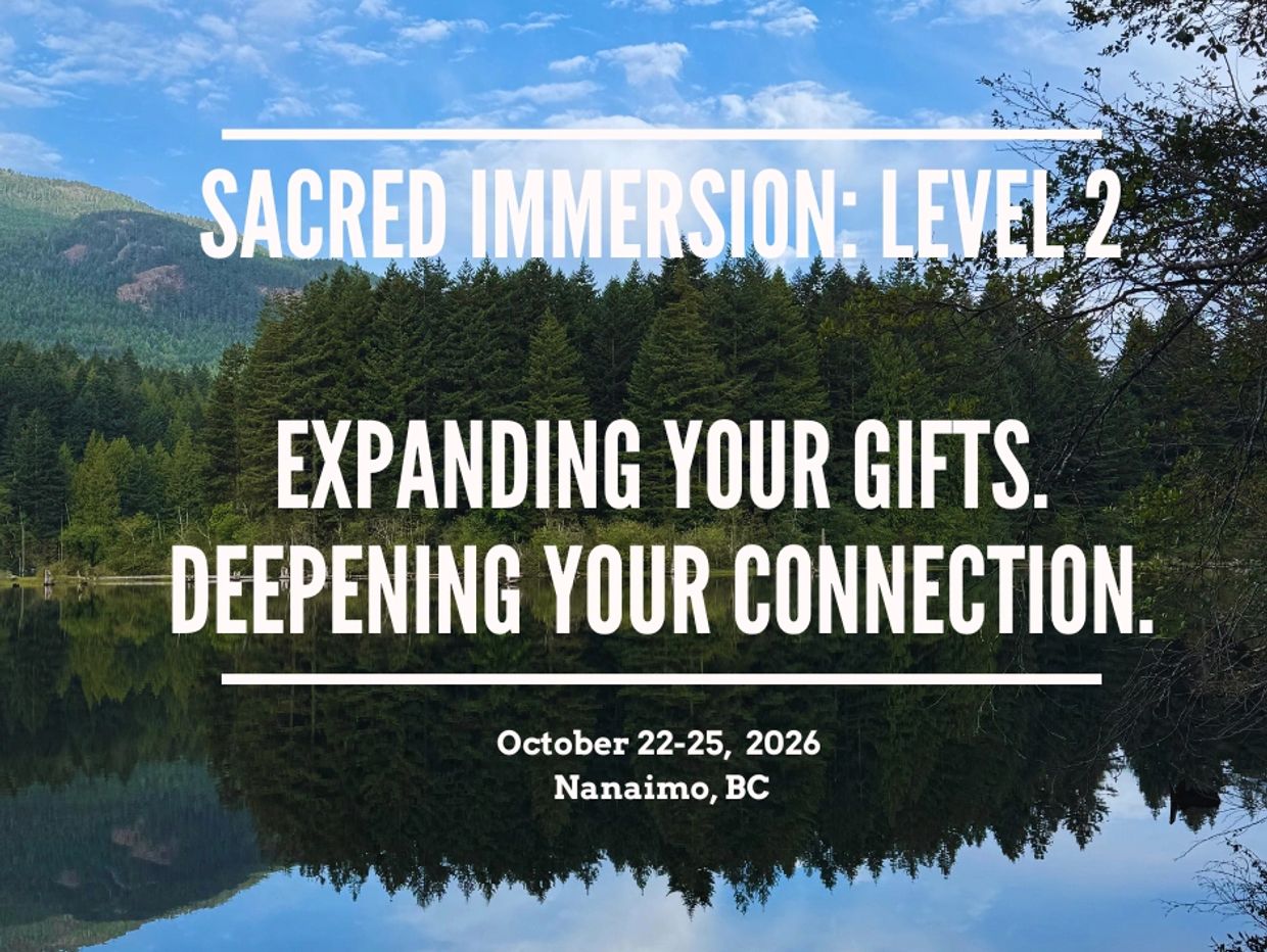 Sacred Immersion Level 2 retreat in Nanaimo, BC, October 2026.