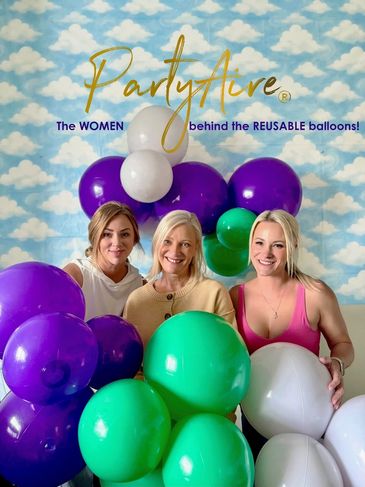 The PartyAire Team - The Women behind the Reusable Balloons!