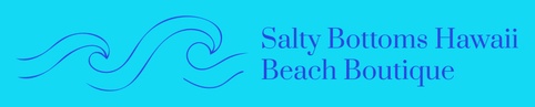 Salty Bottoms Hawaii