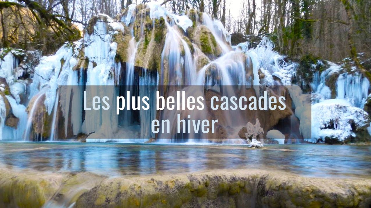 Admirer des cascades en hiver - Les plus belles cascades de France en hiver