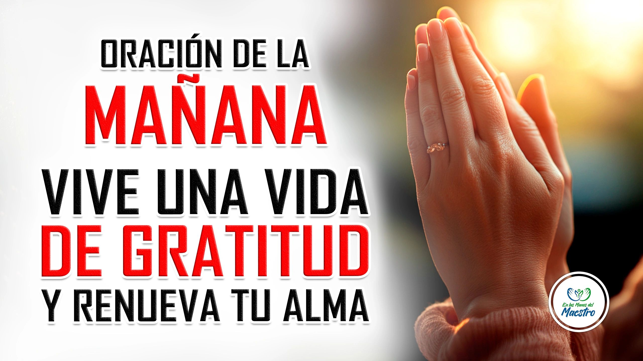VIVIENDO UNA VIDA DE GRATITUD A DIOS