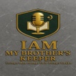 IAM My Brothers Keeper
