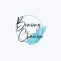 Braving Change