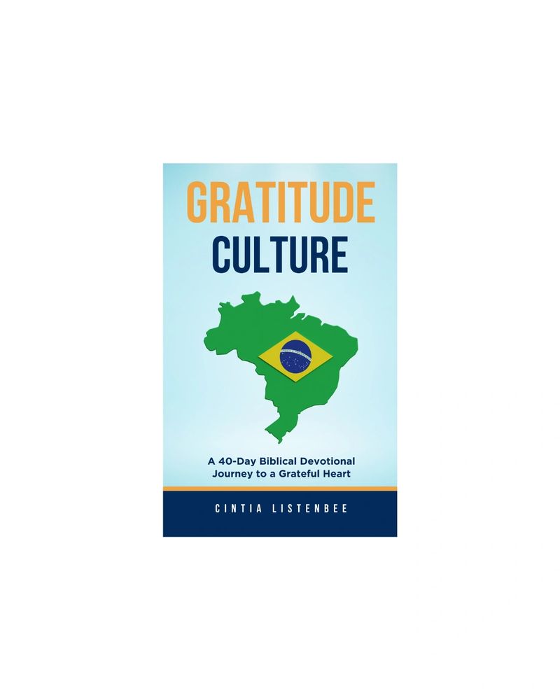 Gratitude Culture Devotional by Cintia Listenbee.