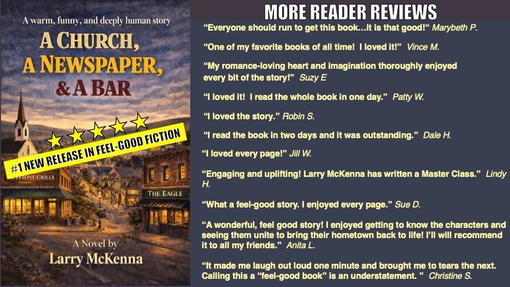 Book cover and glowing reader reviews for 'A Church, A Newspaper, &amp; A Bar' by Larry McKenna.
