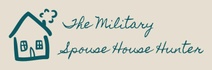 The Military Spouse
 House Hunter