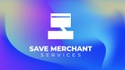 Save Merchant Service