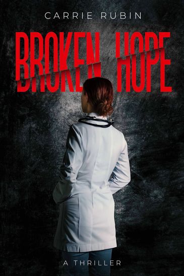 Broken Hope by Carrie Rubin, a psychological thriller.