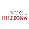 Bricks to Billions