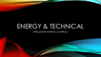 ENERGY & TECHNICAL