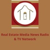 Real Estate Media News Radio & TV Network