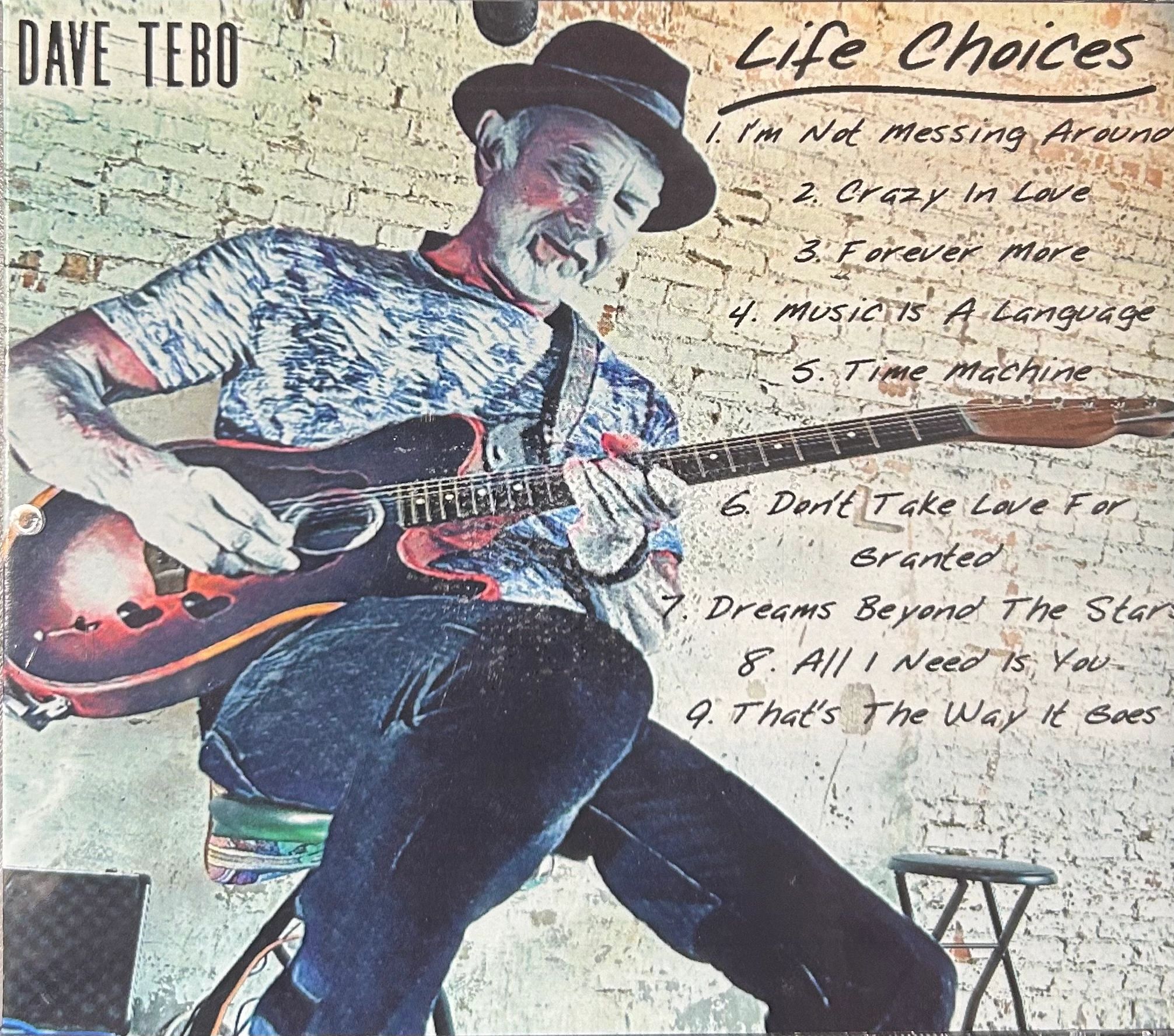 Dave Tebo - Life Choices