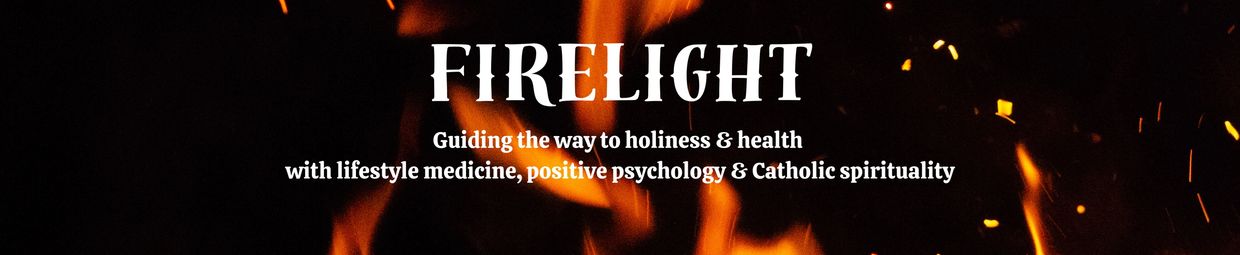 Firelight promotes holiness and health with positive psychology and Catholic spirituality.